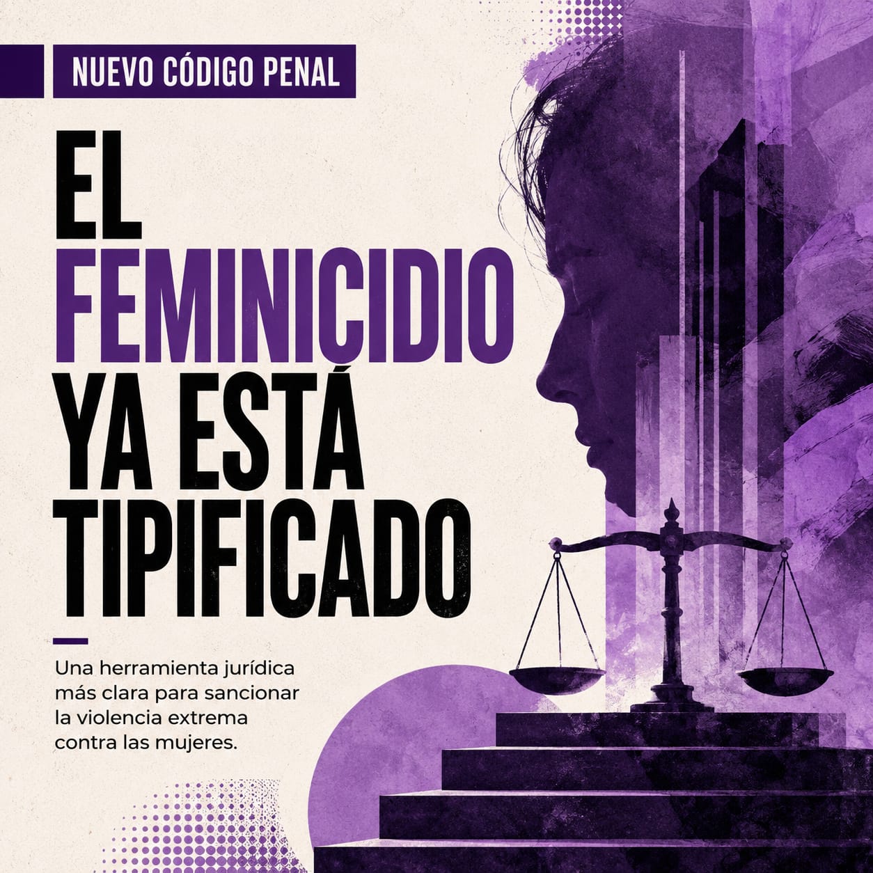 Nuevo Código Penal fortalece la protección de las mujeres, niños y víctimas de violencia