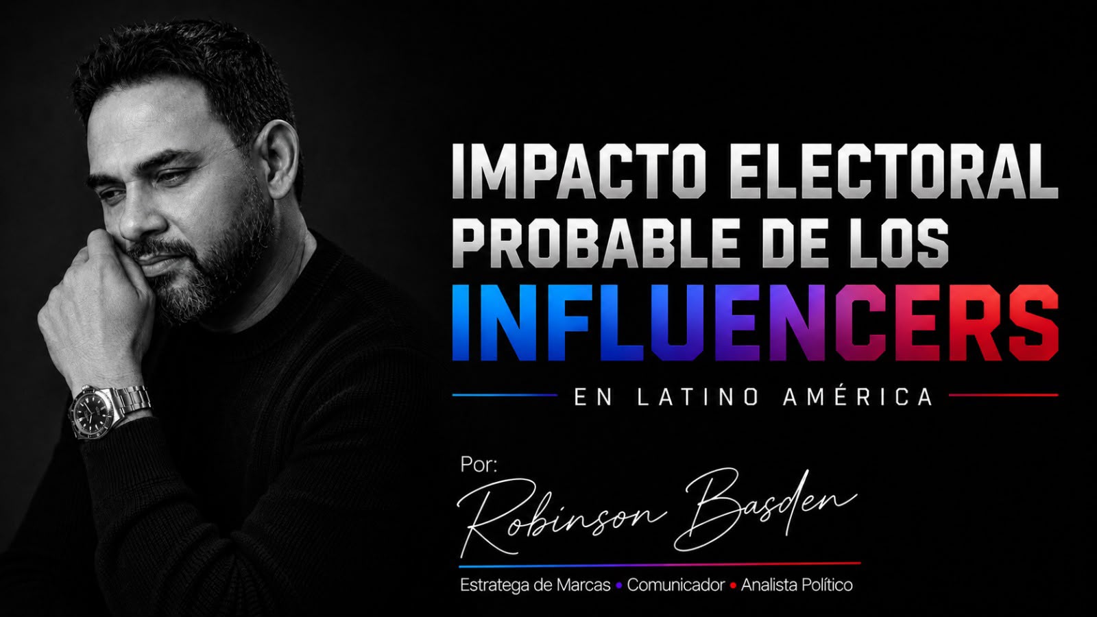 Impacto electoral probable de los influencers en Latino América.